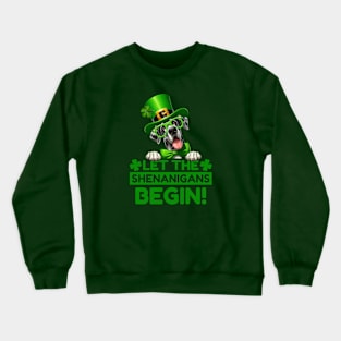 Let the Shenanigans Begin Great Dane Crewneck Sweatshirt